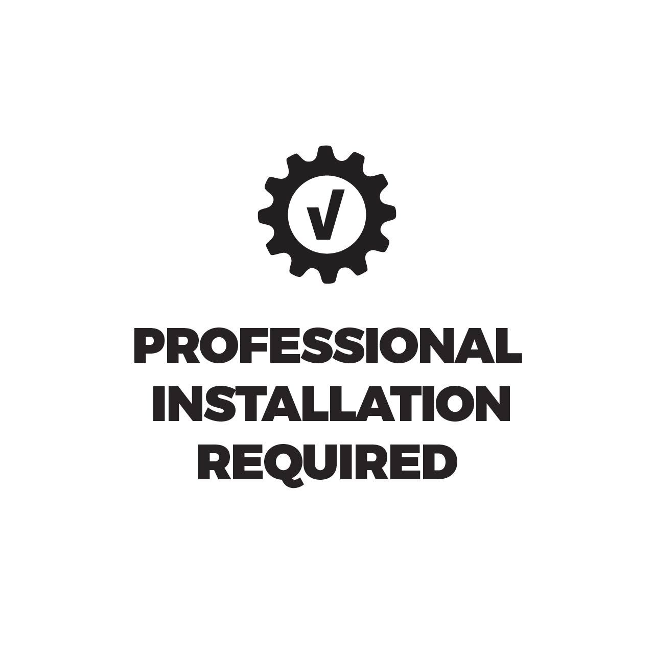 Professional Installation Required.jpg
